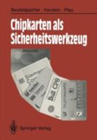 Chipkarten als Sicherheitswerkzeug: Grundlagen und Anwendungen 3540541403 Book Cover