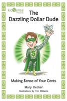 The Dazzling Dollar Dude 1610057597 Book Cover