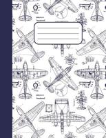 Airplane Drawings: College Rule Composition Notebook 120 pages for Aviation Enthusiasts 107530332X Book Cover