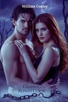 Chained by the Alpha’s Curse: A Paranormal Werewolf Romance of Forbidden Magic, Betrayal, and Passion B0FBKKXX1K Book Cover