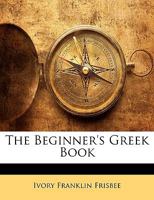 The Beginner's Greek Book 134123276X Book Cover