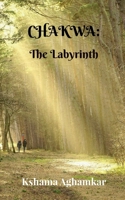 Chakwa: The Labyrinth B0DRJ32MJP Book Cover