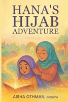 Hana's Hijab Adventure B0F88MM9FM Book Cover