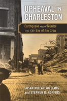 Upheaval in Charleston: Earthquake and Murder on the Eve of Jim Crow 0820337153 Book Cover