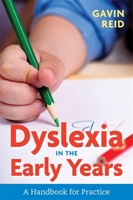 Dyslexia in the Early Years: A Handbook for Practice 1785920650 Book Cover