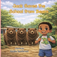 Jack Save the School from Bears B0GS9JMT4P Book Cover