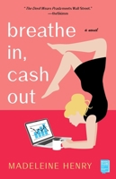 Breathe In, Cash Out 1982114541 Book Cover