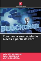 Construa a sua cadeia de blocos a partir do zero 6209682340 Book Cover