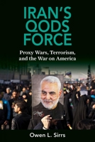 Iran's Qods Force: Proxy Wars, Terrorism, and the War on America 168247805X Book Cover
