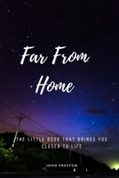 Far From Home: The Poetry Of a Broken Man B0B8RCG9LW Book Cover