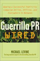 Guerrilla P.R. Wired 0071382321 Book Cover