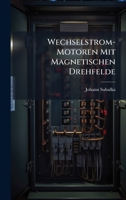 Wechselstrom-Motoren Mit Magnetischen Drehfelde 1023986973 Book Cover