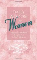 Daily Wisdom for Women: Practical, Biblical Insight for Today's Woman 1557489378 Book Cover
