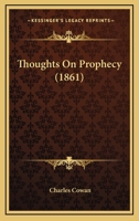Thoughts On Prophecy (1861) 1437351751 Book Cover