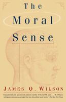 The Moral Sense 0684833328 Book Cover