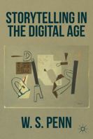 Storytelling in the Digital Age 1349473723 Book Cover