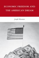 Economic Freedom and the American Dream 0230617751 Book Cover