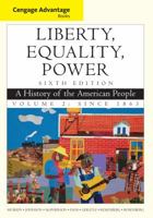 Liberty, Equality, Power: A History of the American People 1111830886 Book Cover