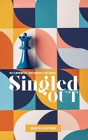 Singled Out: Maximizing the Single Season 1989099564 Book Cover