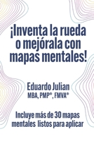 ¡Inventa la rueda o mejórala con mapas mentales! (Spanish Edition) B0GMBV9XKB Book Cover
