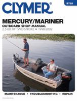 Mercury/Mariner Outboard Shop Manual: 2.5-60 Hp Two-Stroke 1998-2002 (Clymer Marine Repair) (Clymer Marine Repair) 0892877855 Book Cover