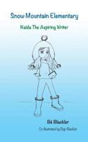 Naida The Aspiring Writer (Snow Mountain Elementary, #1) 1775178234 Book Cover