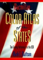 Macmillan Color Atlas of the States 0028648897 Book Cover
