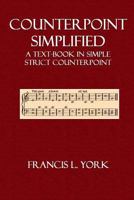 A Text-Book in Simple Strict Counterpoint: Counterpoint Simplified 1499651643 Book Cover