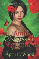 Amid Summer's Nightmare (Season of the Witch) 1622510429 Book Cover