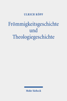 Frommigkeitsgeschichte Und Theologiegeschichte: Gesammelte Aufsatze 3161610040 Book Cover
