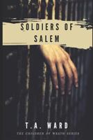 Soldiers of Salem (Children of Wrath) 1980674752 Book Cover