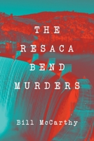 The Resaca Bend Murders 1649527853 Book Cover