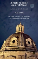 A Night in Rome on a Full Moon (A Novel-In-Verse in Five Acts) B0FFSP9TVW Book Cover
