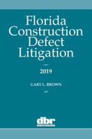 Florida Construction Defect Litigation 2019 1628815906 Book Cover