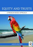 Equity and Trusts: A Problem-Based Approach 1138798754 Book Cover