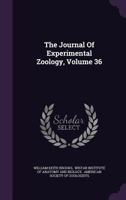 The Journal Of Experimental Zoology, Volume 36... 1279939109 Book Cover