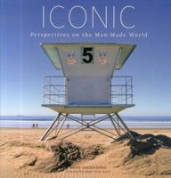Iconic: Perspectives on a Man-Made World 160893179X Book Cover