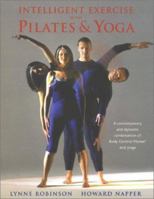 Intelligent Exercise With Pilates & Yoga: A Contemporary And Dynamic Combination of Body Control Pilates And Yoga 033398952X Book Cover