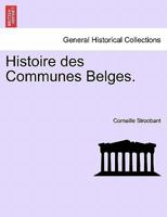 Histoire des Communes Belges. 1241438331 Book Cover