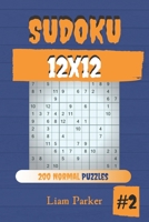 Sudoku 12x12 - 200 Normal Puzzles vol.2 1708312978 Book Cover