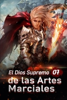 El Dios Supremo de las Artes Marciales 7: La habilidad que transforma el alma B084NXY626 Book Cover