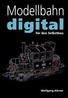 Modellbahn digital für den Selbstbau 3833007206 Book Cover