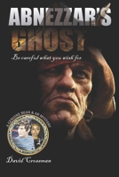 Abnezzar's Ghost: The Second Bean & Ab Mystery 1523441046 Book Cover