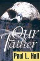 Our Father 0595149707 Book Cover