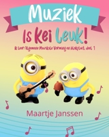 Muziek is kei leuk! Deel 1: Ik leer algemene muzikale vorming en blokfluit 9083184803 Book Cover