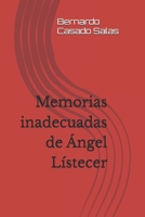 Memorias inadecuadas de Ángel Lístecer (Spanish Edition) B0GDY7QWCD Book Cover