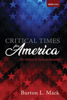 Critical Times for America 153267953X Book Cover