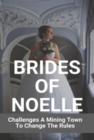 Brides Of Noelle: Challenges A Mining Town To Change The Rules: A Valentines Day Message B091DCH3MN Book Cover