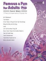 Famous & Fun for Adults -- Pop, Bk 4: 11 Piano Arrangements of Popular Hits 0739058975 Book Cover