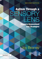 Autism Through a Sensory Lens: Sensory Assessment and Strategies 0367369621 Book Cover